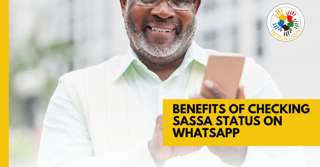 Benefits of Checking SASSA Status on WhatsApp