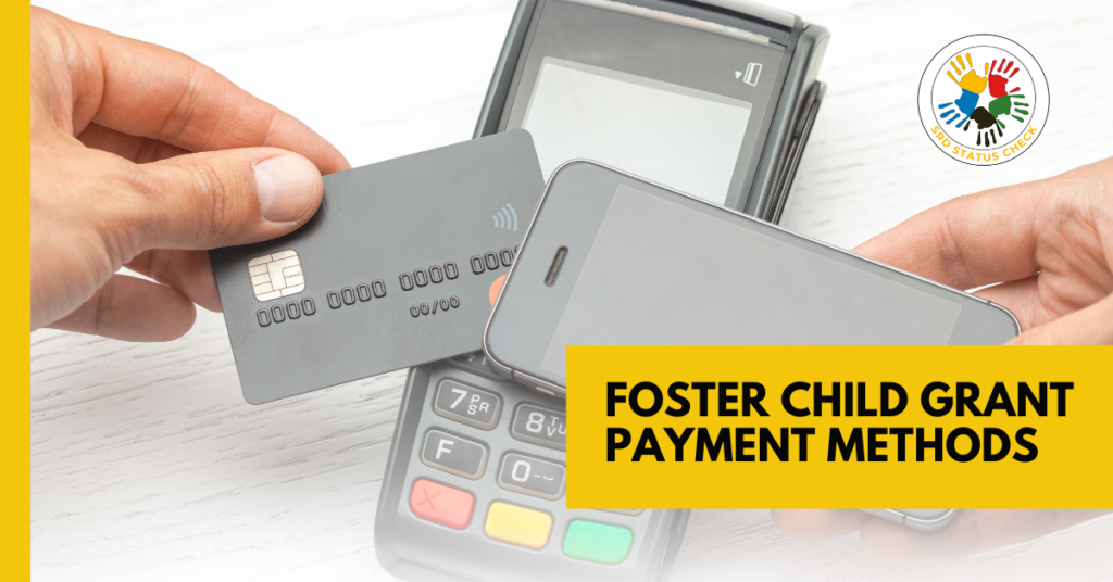 Foster Child Grant Payment Methods