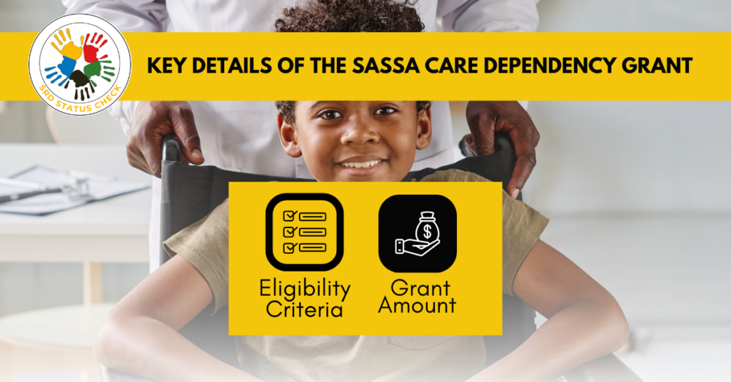 Key Details of the SASSA Care Dependency Grant