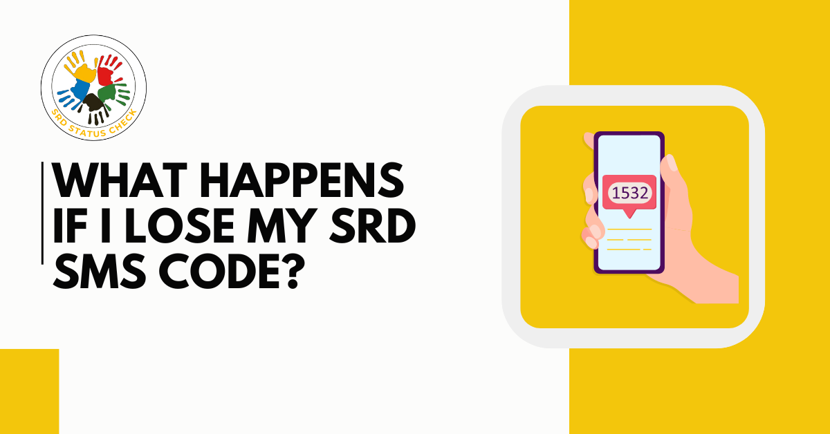 What happens if I lose my SRD SMS code?