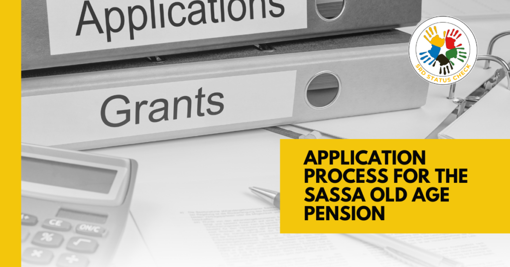 application process for the sassa old age pension